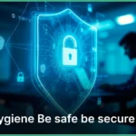 Cyber Hygiene best practices performed by an user